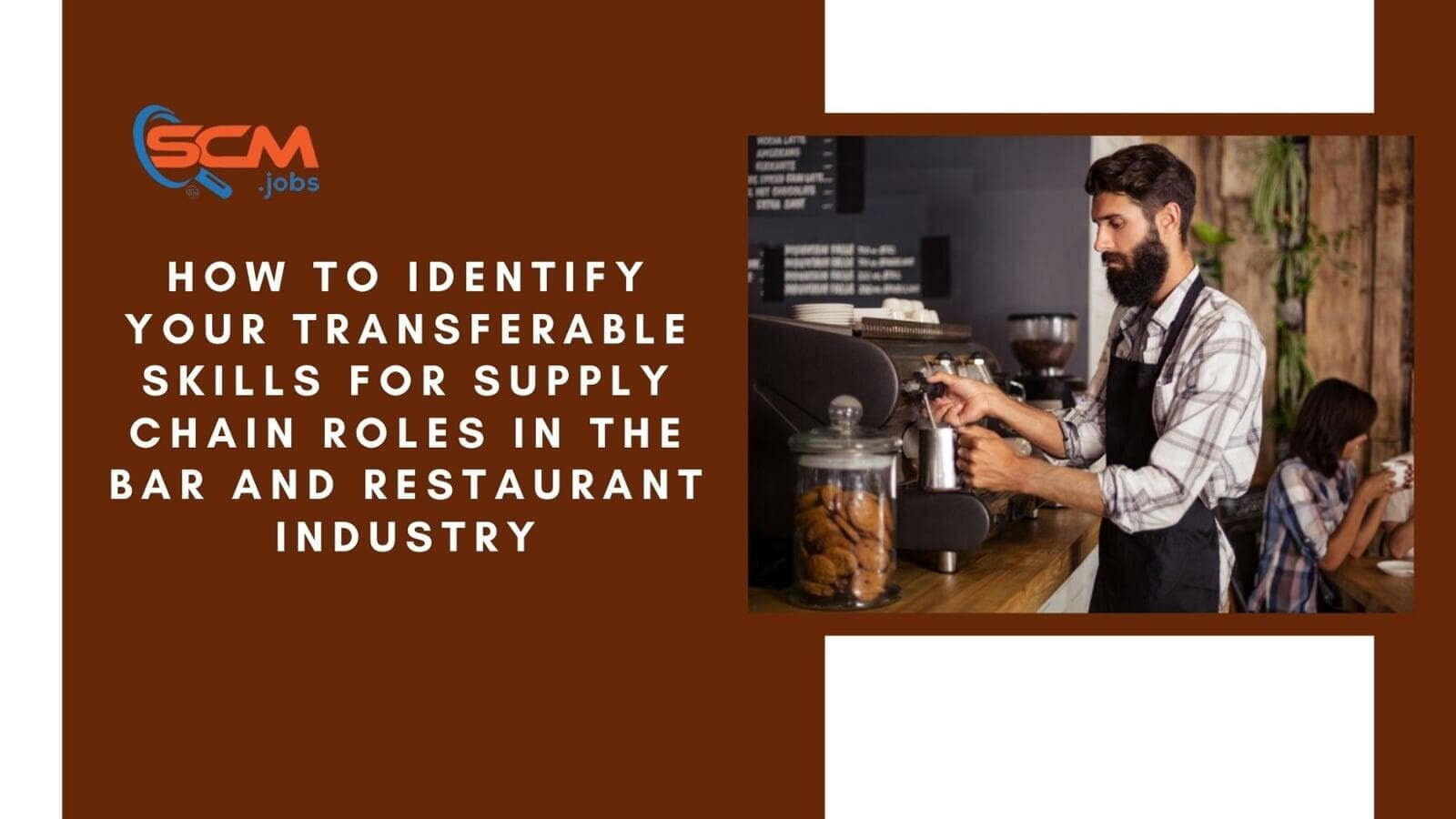 How to Identify Your Transferable Skills for Supply Chain Roles in the Bar and Restaurant Industry